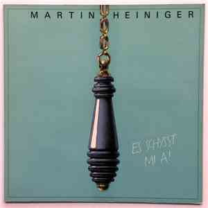 Martin Heiniger - Es Schysst Mi A! download flac