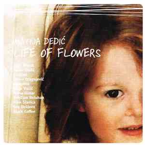 Matija Dedić - Life Of Flowers download flac