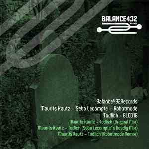 Maurits Kautz, Seba Lecompte, Robotmode - Todlich download flac