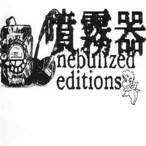 Nebulizer - Nebulized Editions download flac