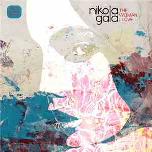 Nikola Gala - The Woman I Love download flac