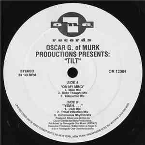 Oscar G. Of Murk Productions Presents: Tilt  - On My Mind / Yeah. . . . download flac