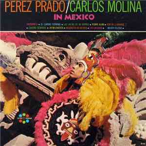 Perez Prado / Carlos Molina - In Mexico download flac