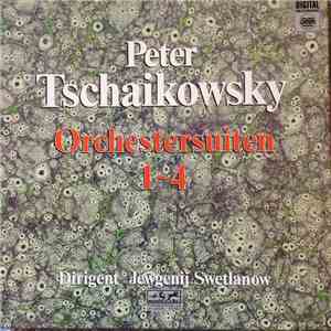 Peter Tschaikowsky, Jewgenij Swetlanow - Orchestersuiten 1 ~ 4 download flac