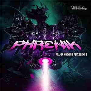 Phrenik  Feat. Nikki B - All Or Nothing download flac
