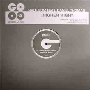 Ralf GUM Featuring Daniel Thomas - Higher High download flac