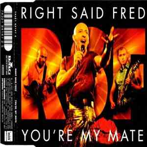 Right Said Fred - You're My Mate download flac