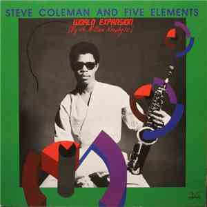 Steve Coleman And Five Elements - World Expansion (By The M-Base Neophyte) download flac