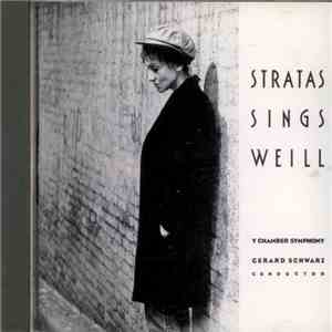 Stratas Sings Weill - Y Chamber Symphony, Gerard Schwarz - Stratas Sings Weill download flac