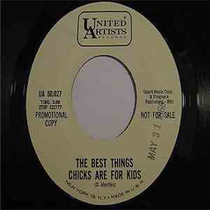 The Best Things - Chicks Are For Kids / You May See Me Cry download flac