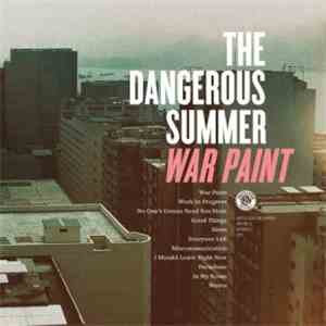 The Dangerous Summer - War Paint download flac