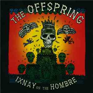 The Offspring - Ixnay On The Hombre download flac