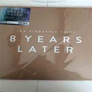 The Pineapple Thief - 8 Years Later download flac