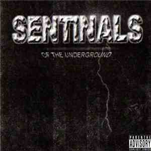 The Sentinals  - The Sentinals Of The Underground download flac