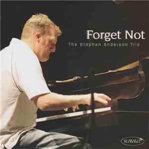 The Stephen Anderson Trio - Forget Not download flac