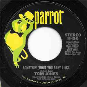 Tom Jones - Somethin' 'Bout You Baby I Like download flac