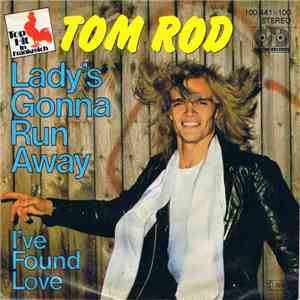 Tom Rod - Lady's Gonna Run Away download flac