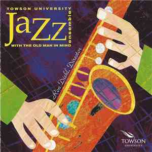 Towson University Jazz Ensemble - With The Old Man In Mind download flac