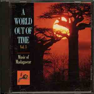 Various - A World Out Of Time Vol. 3 - Music Of Madagascar download flac