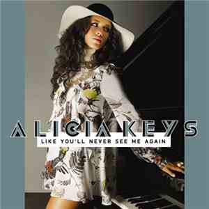 Alicia Keys - Like You'll Never See Me Again download flac