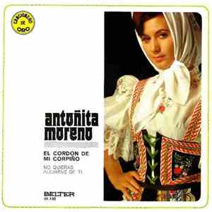 Antoñita Moreno - El Cordón De Mi Corpiño / No Quieras Alejarme De Tí download flac