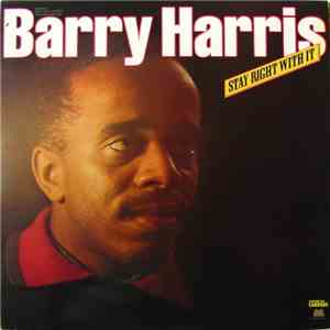 Barry Harris  - Stay Right With It download flac
