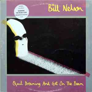 Bill Nelson - Quit Dreaming And Get On The Beam download flac