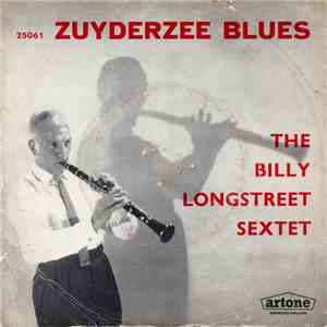 Billy Longstreet Sextet - The Zuyderzee Blues download flac