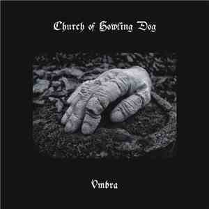 Church Of Howling Dog - Umbra download flac
