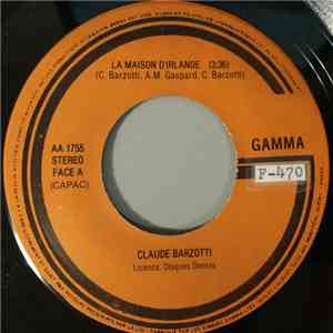 Claude Barzotti - La Maison D`Irlande / Tu Peux Compter Sur Moi download flac