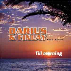 Darius & Finlay Feat. Nicco - Till Morning download flac
