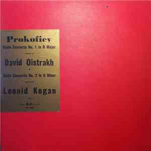 David Oistrach, Leonid Kogan, Kiril Kondrashin, Sergei Prokofiev - Violin Concerto No. 1 In D Major / Violin Concerto No. 2 In G Minor download flac