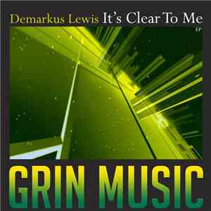 Demarkus Lewis - It's Clear To Me EP download flac