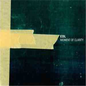 EDL - Moment Of Clarity download flac