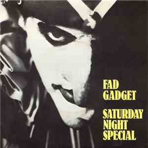 Fad Gadget - Saturday Night Special download flac