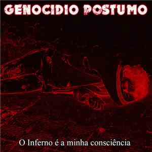 Genocídio Póstumo - O Inferno é A Minha Consciência download flac