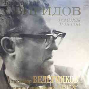 Георгий Свиридов, Александр Ведерников - Романсы И Песни download flac