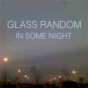 Glass Random - In Some Night download flac