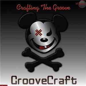 GrooveCraft - Crafting The Groove download flac