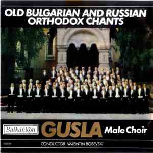Gusla Male Choir - Old Bulgarian And Russian Orthodox Chants download flac