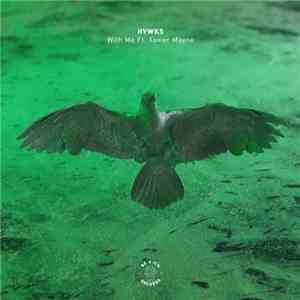 HVWKS Ft. Xavier Mayne - With Me download flac