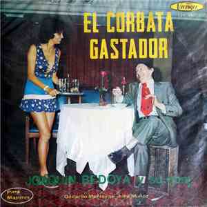 Joaquin Bedoya Y Su Conjunto - El Corbata Gastador download flac