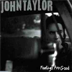John Taylor - Feelings Are Good download flac
