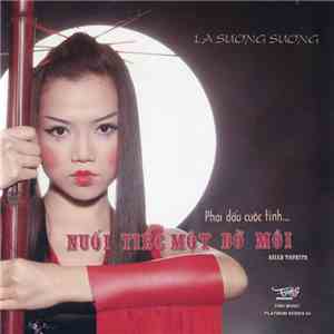 La Sương Sương - Phải Đâu Cuộc Tình... Nuối Tiếc Một Bờ Môi download flac
