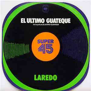 Laredo  - El Ultimo Guateque download flac