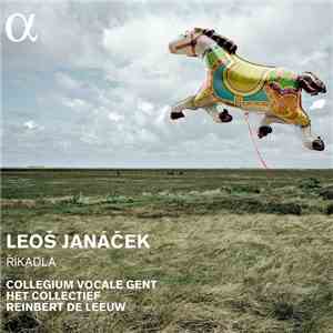 Leoš Janáček - Collegium Vocale Gent, Het Collectief, Reinbert de Leeuw - Říkadla download flac