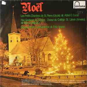 Les Petits Chantres De Saint-Pierre, Abbé E. Caron, Huc Santana De L'Opera, Choeur Du Collège St. Liévin, Père J. Hellinckx, Groupe Vocal Et Instrumental, Fritz Hoyois - Noël download flac