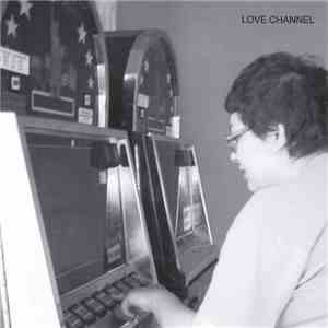 Love Channel / Femtekolonnare - Love Channel / Femtekolonnare download flac