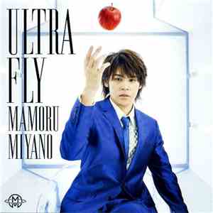 Mamoru Miyano - Ultra Fly download flac