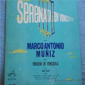 Marco Antonio Muñiz, Orquesta Ensueno De Venezuela - Serenata en Venezuela download flac